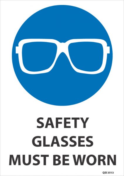 Safety Glasses Must Be Worn - Industrial Signs