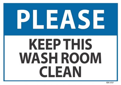 Please Keep This Washroom Clean - Industrial Signs