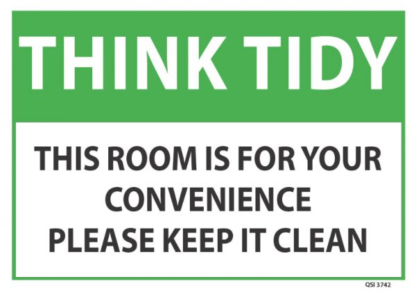 Think Tidy This Room Is For Your Convenience - Industrial Signs