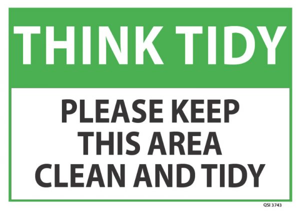 Think Tidy Please Keep This Area - Industrial Signs