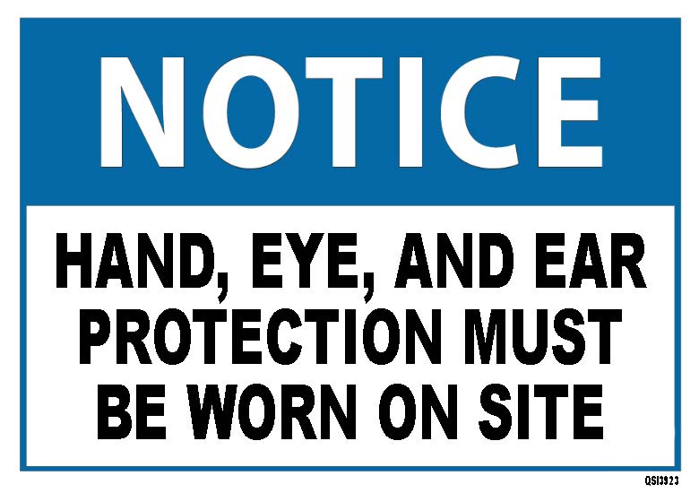 Notice Hand Eye Ear Protection - Industrial Signs